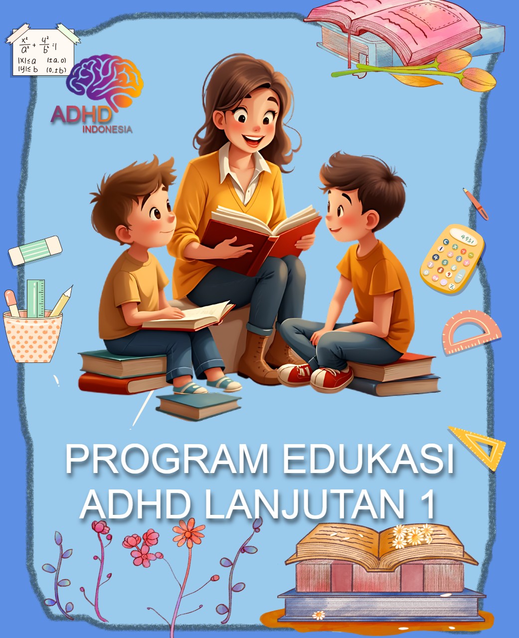 Program ADHD Indonesia Kabupaten Mesuji Edukasi Lanjutan Tahap 1 untuk Orang Tua